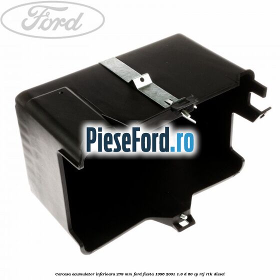 Carcasa acumulator inferioara 278 mm Ford Fiesta 1996-2001 1.8 D 60 cp RTJ, RTK diesel