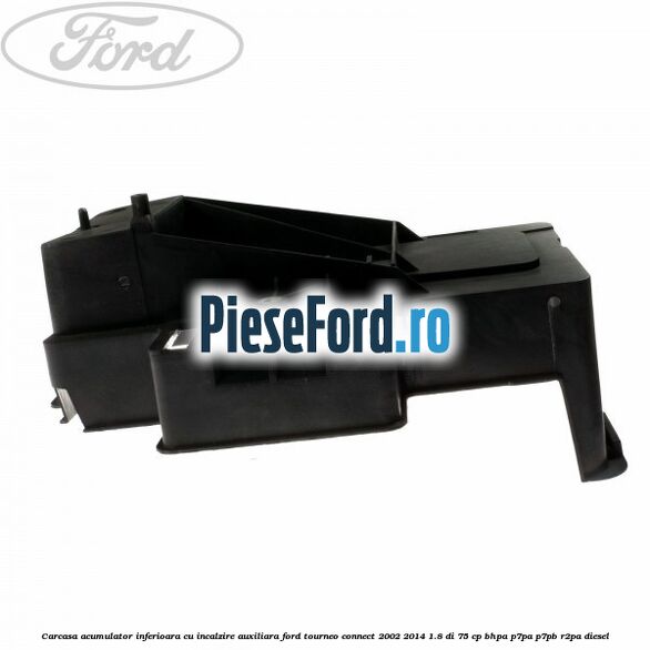 Carcasa acumulator inferioara cu incalzire auxiliara Ford Tourneo Connect 2002-2014 1.8 Di 75 cp Carcasa acumulator inferioara cu incalzire auxiliara Ford Tourneo Connect 2002-2014 1.8 Di 75 cp BHPA, P7PA, P7PB, R2PA diesel