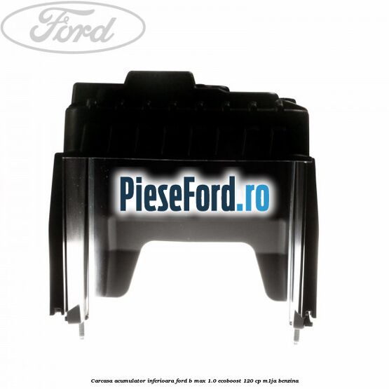 Carcasa acumulator inferioara Ford B-Max 1.0 EcoBoost 120 cp M1JA benzina