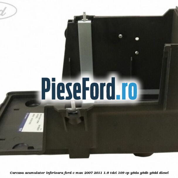 Carcasa acumulator inferioara Ford C-Max 2007-2011 1.6 TDCi 109 cp G8DA, G8DB, G8DD diesel
