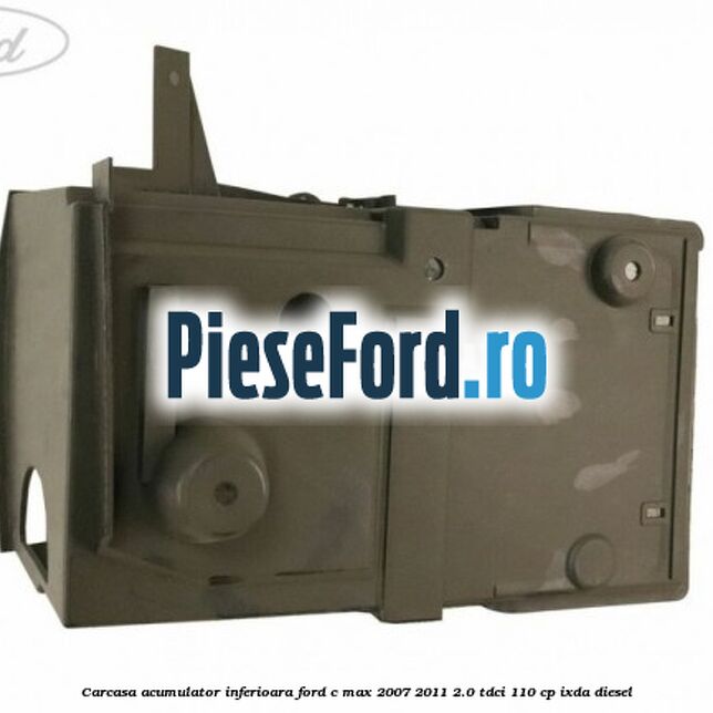 Carcasa acumulator inferioara Ford C-Max 2007-2011 2.0 TDCi 110 cp IXDA diesel