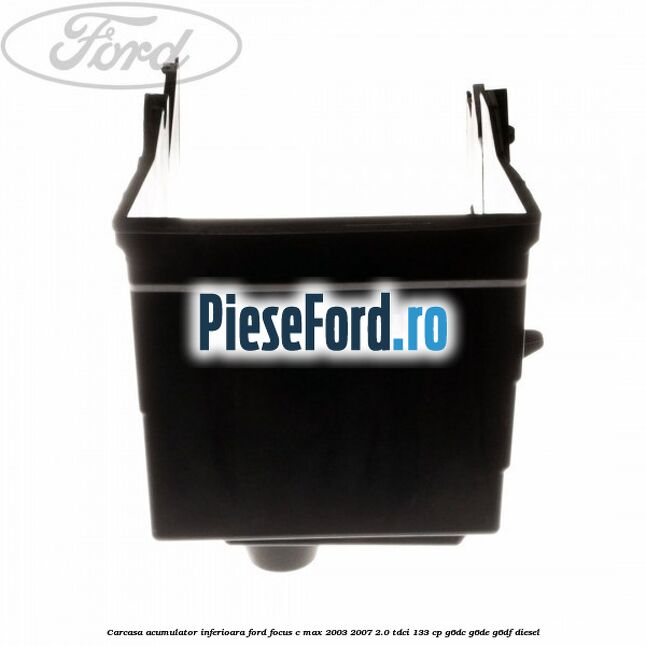 Carcasa acumulator inferioara Ford Focus C-Max 2003-2007 2.0 TDCi 133 cp G6DC, G6DE, G6DF diesel