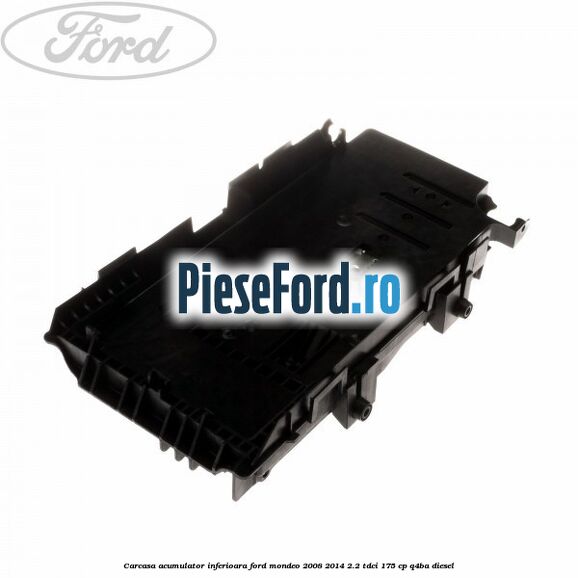 Carcasa acumulator inferioara Ford Mondeo 2008-2014 2.2 TDCi 175 cp Q4BA diesel