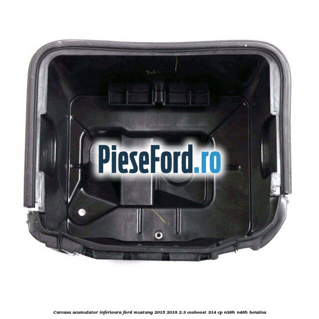 Carcasa acumulator inferioara Ford Mustang 2015-2018 2.3 EcoBoost 314 cp Carcasa acumulator inferioara Ford Mustang 2015-2018 2.3 EcoBoost 314 cp N38H, N48H benzina