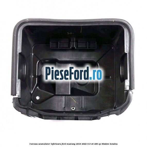 Carcasa acumulator inferioara Ford Mustang 2018-2022 5.0 V8 450 cp 50SDEM benzina