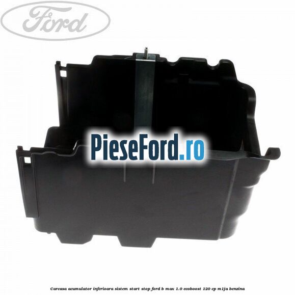 Carcasa acumulator inferioara sistem start-stop Ford B-Max 1.0 EcoBoost 120 cp M1JA benzina