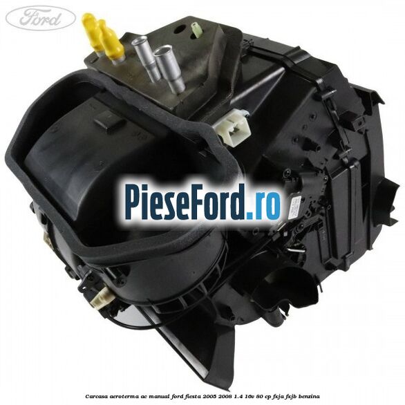 Carcasa aeroterma AC manual Ford Fiesta 2005-2008 1.4 16V 80 cp Carcasa aeroterma AC manual Ford Fiesta 2005-2008 1.4 16V 80 cp FXJA, FXJB benzina
