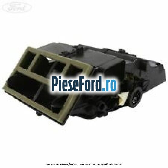 Carcasa aeroterma Ford Ka 1996-2008 1.6 i 95 cp CDB, CDC benzina