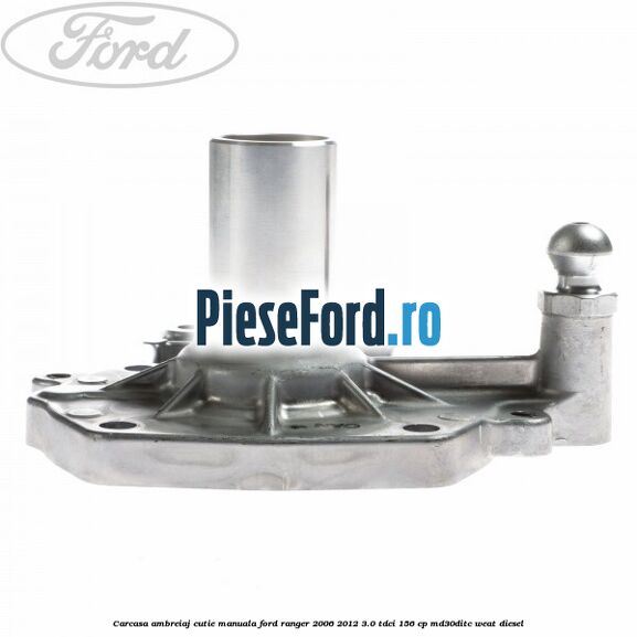 Carcasa ambreiaj cutie manuala Ford Ranger 2006-2012 3.0 TDCi 156 cp MD30DITC, WEAT diesel