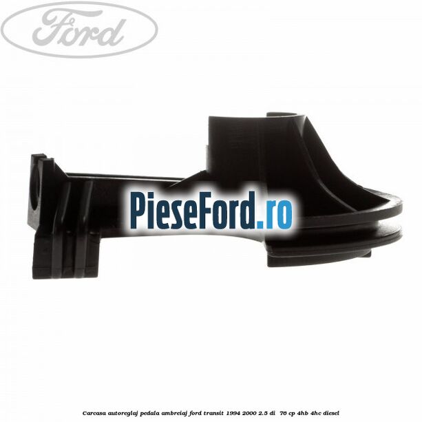 Carcasa autoreglaj pedala ambreiaj Ford Transit 1994-2000 2.5 DI  76 cp 4HB, 4HC diesel