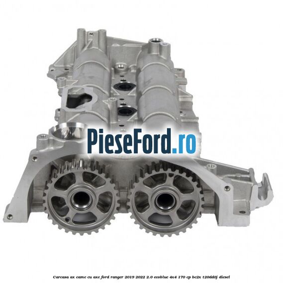 Carcasa ax came cu axe Ford Ranger 2019-2022 2.0 EcoBlue 4x4 170 cp Carcasa ax came cu axe Ford Ranger 2019-2022 2.0 EcoBlue 4x4 170 cp BC2X, T20DD0J diesel