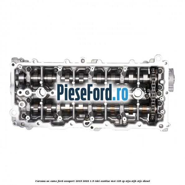 Carcasa ax came Ford EcoSport 2019-2023 1.5 TDCi EcoBlue 4x4 125 cp ZTJA, ZTJB, ZTJC diesel