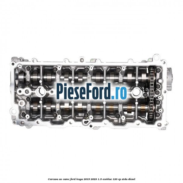 Carcasa ax came Ford Kuga 2019-2023 1.5 EcoBlue 120 cp ZTDA diesel
