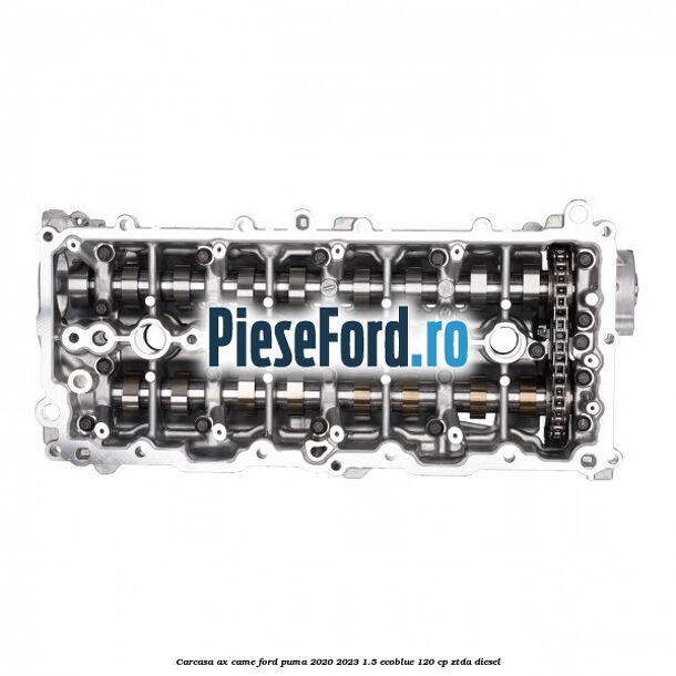 Carcasa ax came Ford Puma 2020-2023 1.5 EcoBlue 120 cp ZTDA diesel