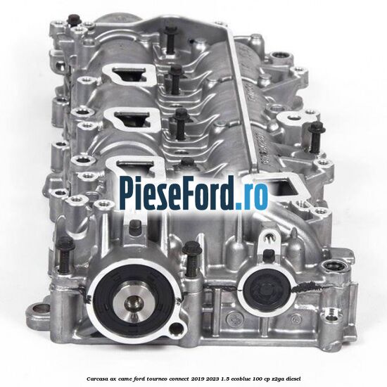 Carcasa ax came Ford Tourneo Connect 2019-2023 1.5 EcoBlue 100 cp Z2GA diesel