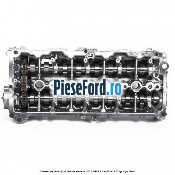 Carcasa ax came Ford Transit Connect 2019-2023 1.5 EcoBlue 120 cp ZTGA diesel
