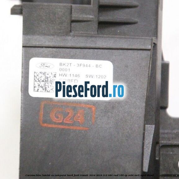 Carcasa bloc lumini cu computer bord Ford Transit 2014-2018 2.2 TDCi RWD 155 cp Carcasa bloc lumini cu computer bord Ford Transit 2014-2018 2.2 TDCi RWD 155 cp CV24, CVR5, UYR6 diesel