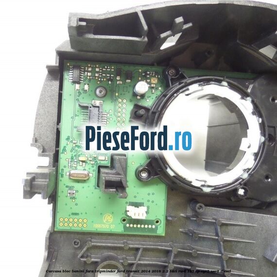 Carcasa bloc lumini fara tripminder Ford Transit 2014-2018 2.2 TDCi RWD 125 cp CYR5, USR6 diesel