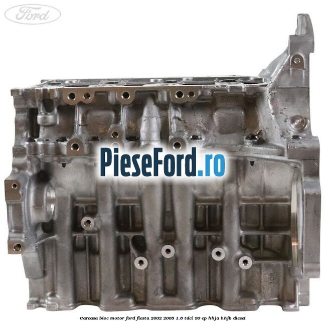 Carcasa bloc motor Ford Fiesta 2002-2005 1.6 TDCi 90 cp HHJA, HHJB diesel