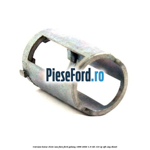 Carcasa butuc cheie usa fata Ford Galaxy 1995-2000 1.9 TDI 110 cp AFN, AVG diesel