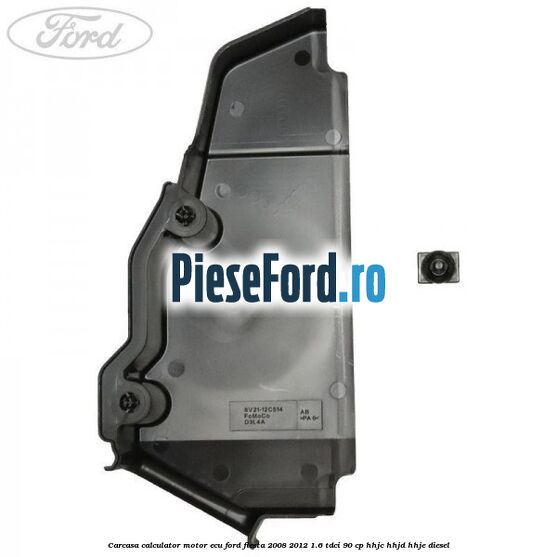 Carcasa calculator motor ECU Ford Fiesta 2008-2012 1.6 TDCi 90 cp HHJC, HHJD, HHJE diesel