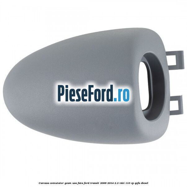 Carcasa comutator geam usa fata Ford Transit 2006-2014 2.2 TDCi 110 cp Carcasa comutator geam usa fata Ford Transit 2006-2014 2.2 TDCi 110 cp QVFA diesel