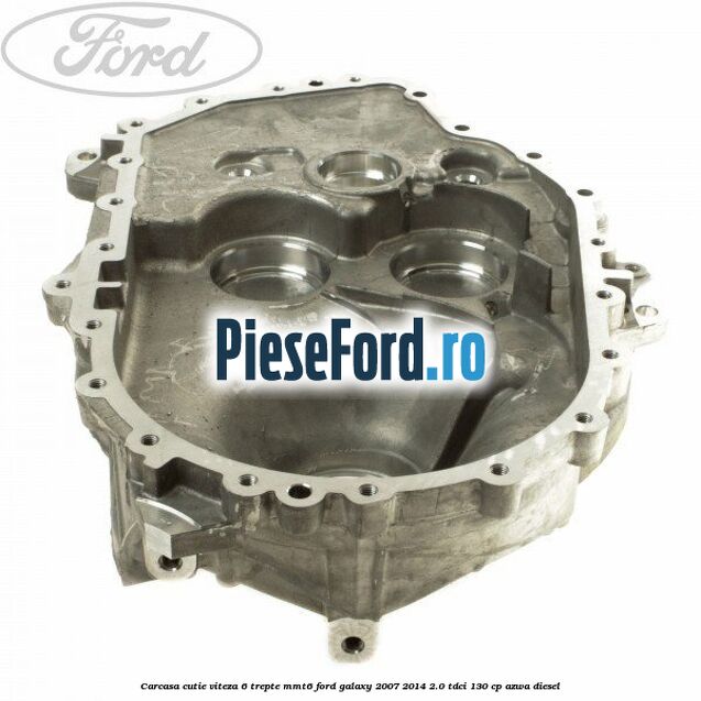 Carcasa cutie viteza 6 trepte MMT6 Ford Galaxy 2007-2014 2.0 TDCi 130 cp AZWA diesel