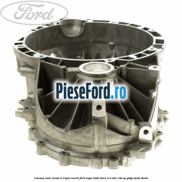 Carcasa cutie viteza 6 trepte MMT6 Ford Kuga 2008-2012 2.0 TDCi 136 cp G6DG, UKDA diesel