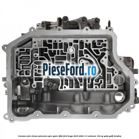 Carcasa cutie viteza automata spre spate 8F24 Ford Kuga 2019-2023 1.5 EcoBoost 150 cp YZDA, YZDB benzina