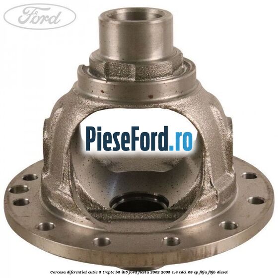 Carcasa diferential cutie 5 trepte B5/IB5 Ford Fiesta 2002-2005 1.4 TDCi 68 cp F6JA, F6JB diesel
