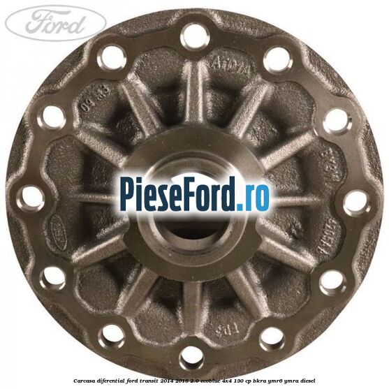 Carcasa diferential Ford Transit 2014-2018 2.0 EcoBlue 4x4 130 cp BKRA, YMR6, YMRA diesel