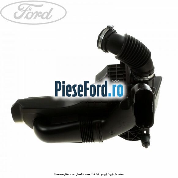 Carcasa filtru aer Ford B-Max 1.4 90 cp SPJD, SPJE benzina