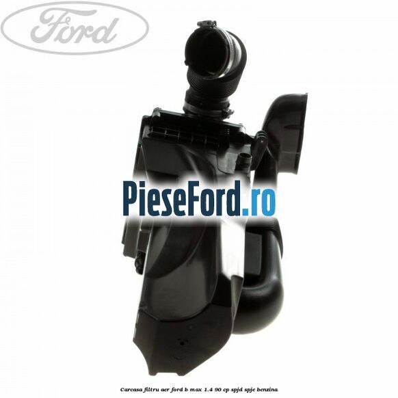 Carcasa filtru aer Ford B-Max 1.4 90 cp SPJD, SPJE benzina