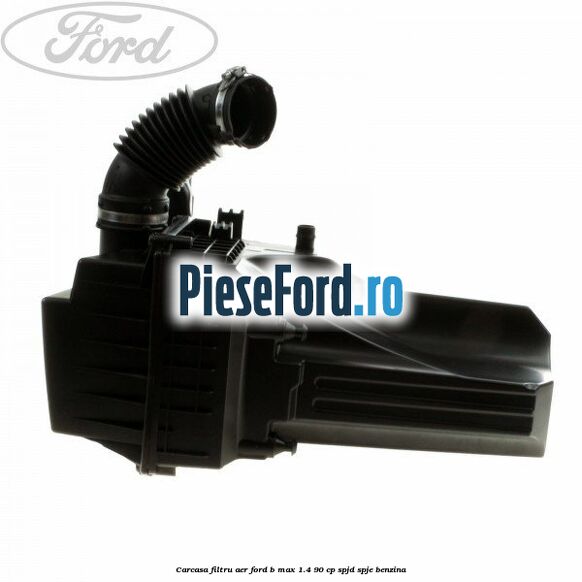 Carcasa filtru aer Ford B-Max 1.4 90 cp SPJD, SPJE benzina