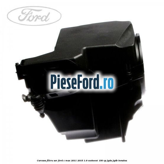 Carcasa filtru aer Ford C-Max 2011-2015 1.6 EcoBoost 150 cp JQDA, JQDB benzina