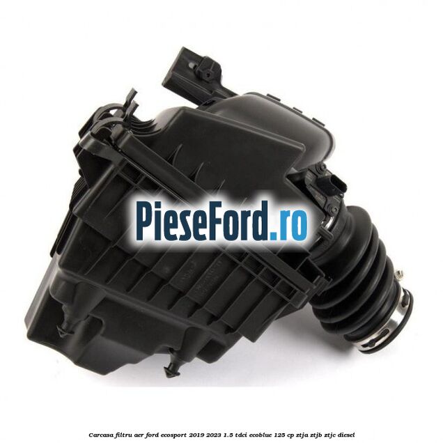 Carcasa filtru aer Ford EcoSport 2019-2023 1.5 TDCi EcoBlue 125 cp ZTJA, ZTJB, ZTJC diesel