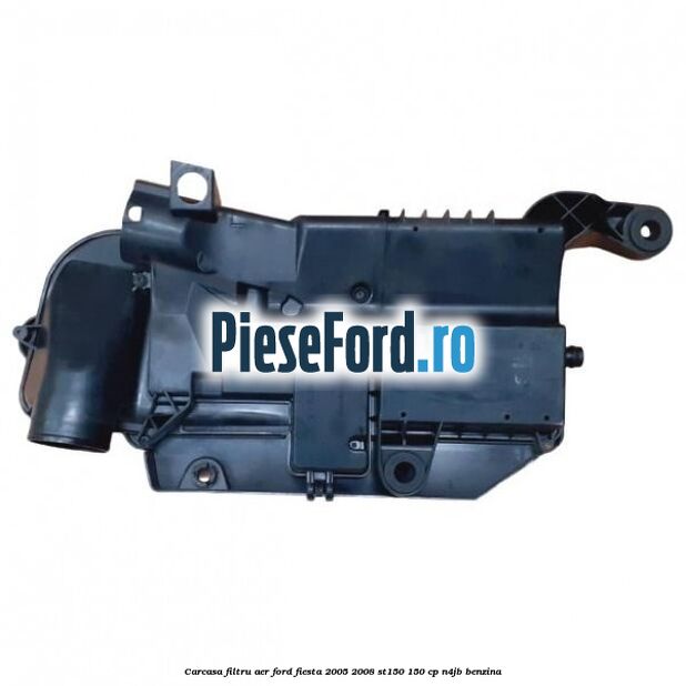 Carcasa filtru aer Ford Fiesta 2005-2008 ST150 150 cp N4JB benzina