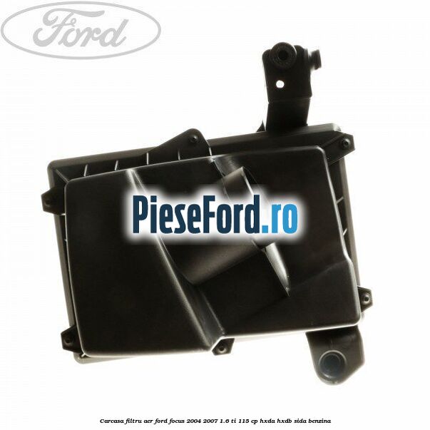 Carcasa filtru aer Ford Focus 2004-2007 1.6 Ti 115 cp HXDA, HXDB, SIDA benzina