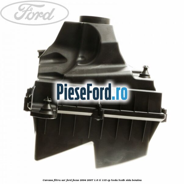 Carcasa filtru aer Ford Focus 2004-2007 1.6 Ti 115 cp HXDA, HXDB, SIDA benzina