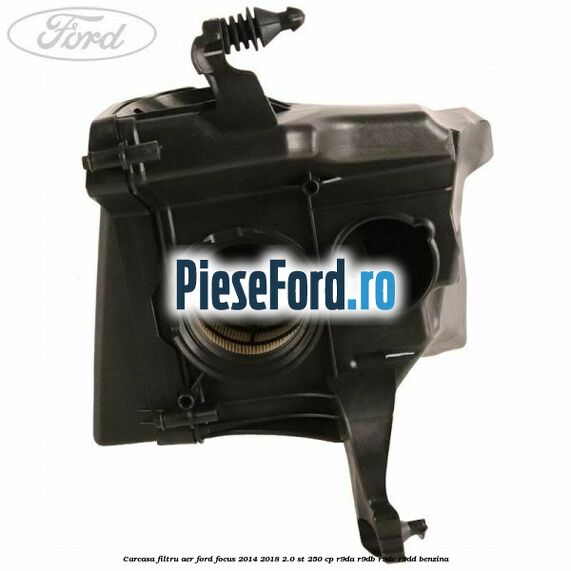 Carcasa filtru aer Ford Focus 2014-2018 2.0 ST 250 cp R9DA, R9DB, R9DC, R9DD benzina
