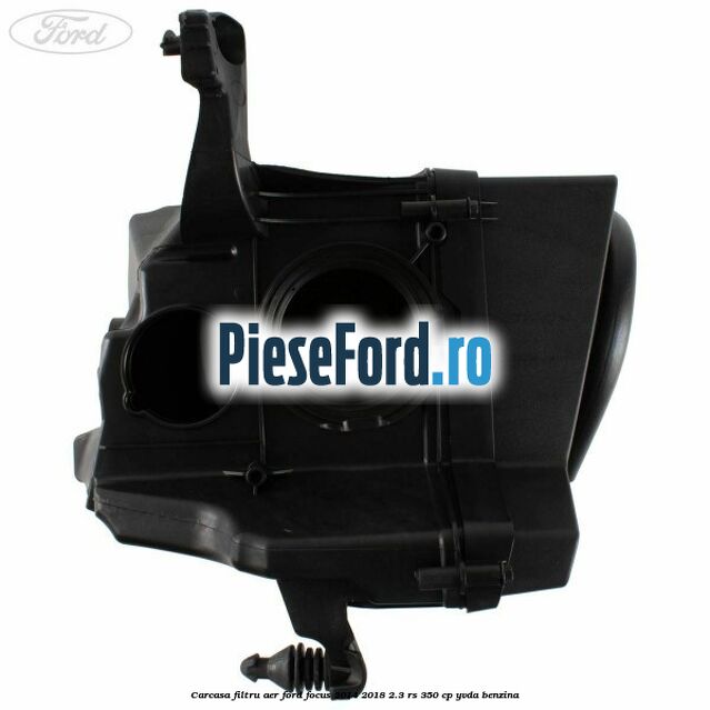 Carcasa filtru aer Ford Focus 2014-2018 2.3 RS 350 cp YVDA benzina