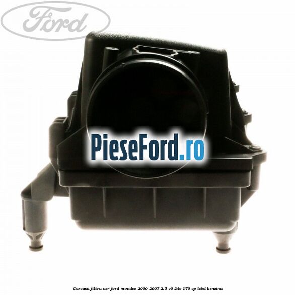 Carcasa filtru aer Ford Mondeo 2000-2007 2.5 V6 24V 170 cp Carcasa filtru aer Ford Mondeo 2000-2007 2.5 V6 24V 170 cp LCBD benzina