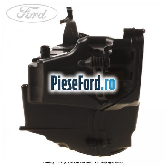 Carcasa filtru aer Ford Mondeo 2008-2014 1.6 Ti 120 cp Carcasa filtru aer Ford Mondeo 2008-2014 1.6 Ti 120 cp KGBA benzina