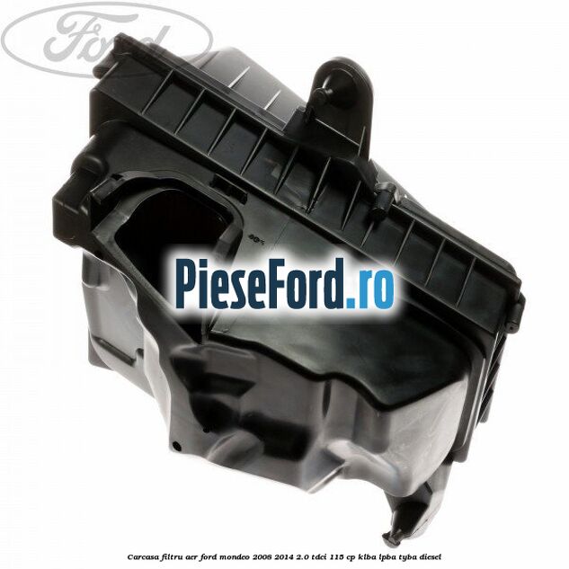 Carcasa filtru aer Ford Mondeo 2008-2014 2.0 TDCi 115 cp KLBA, LPBA, TYBA diesel