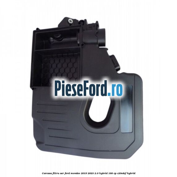 Carcasa filtru aer Ford Mondeo 2019-2023 2.0 Hybrid 188 cp C20EDEF hybrid