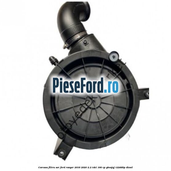Carcasa filtru aer Ford Ranger 2016-2020 2.2 TDCi 160 cp GBVAJQJ, T22DD0P diesel