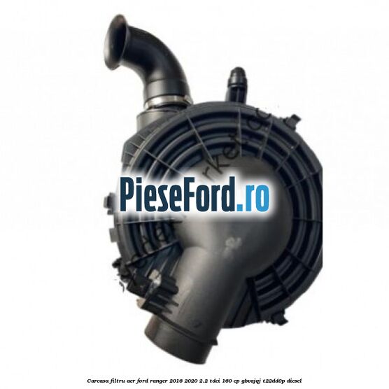 Carcasa filtru aer Ford Ranger 2016-2020 2.2 TDCi 160 cp GBVAJQJ, T22DD0P diesel