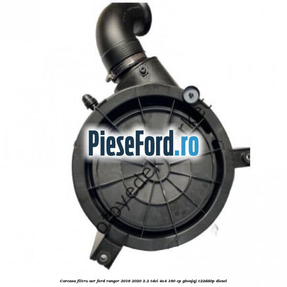 Carcasa filtru aer Ford Ranger 2016-2020 2.2 TDCi 4x4 160 cp GBVAJQJ, T22DD0P diesel