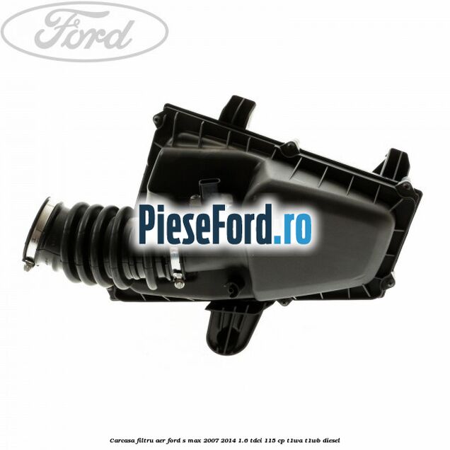 Carcasa filtru aer Ford S-Max 2007-2014 1.6 TDCi 115 cp T1WA, T1WB diesel