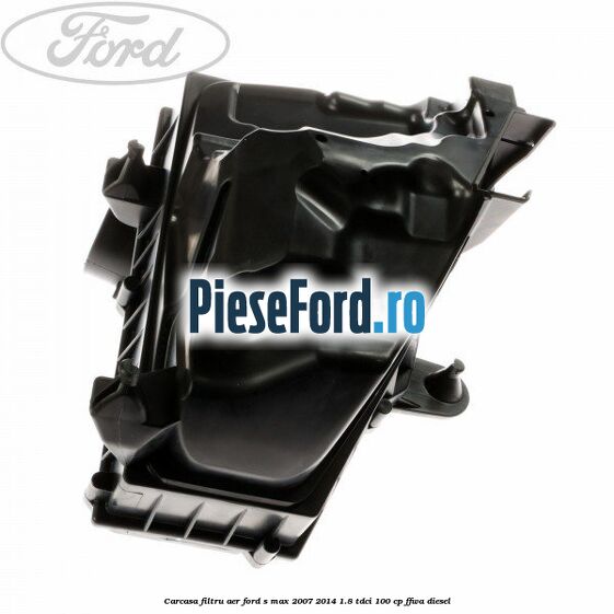Carcasa filtru aer Ford S-Max 2007-2014 1.8 TDCi 100 cp FFWA diesel
